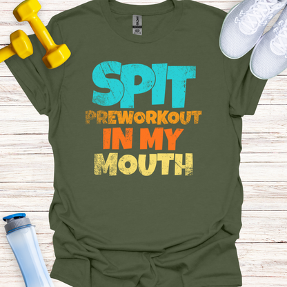 Spit Preworkout In My Mouth
