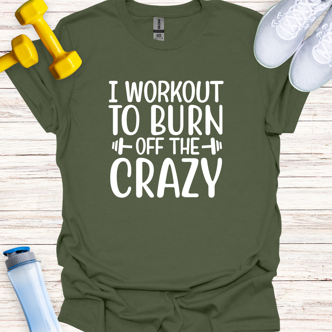 I Workout To Burn Off The Crazy