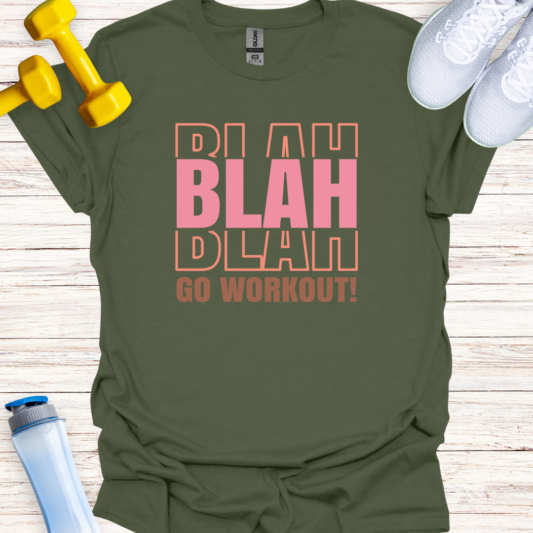 Blah Blah Blah Go Workout!