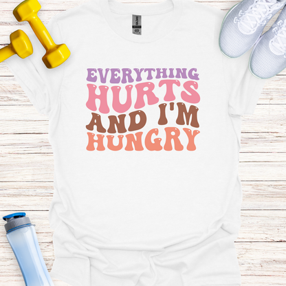 Everything Hurts & I'm Hungry