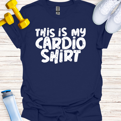 This Is My Cardio Shirt