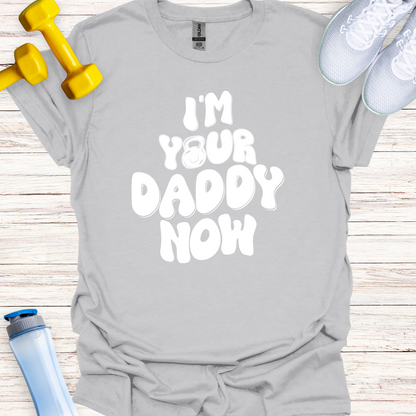 I'm Your Daddy Now