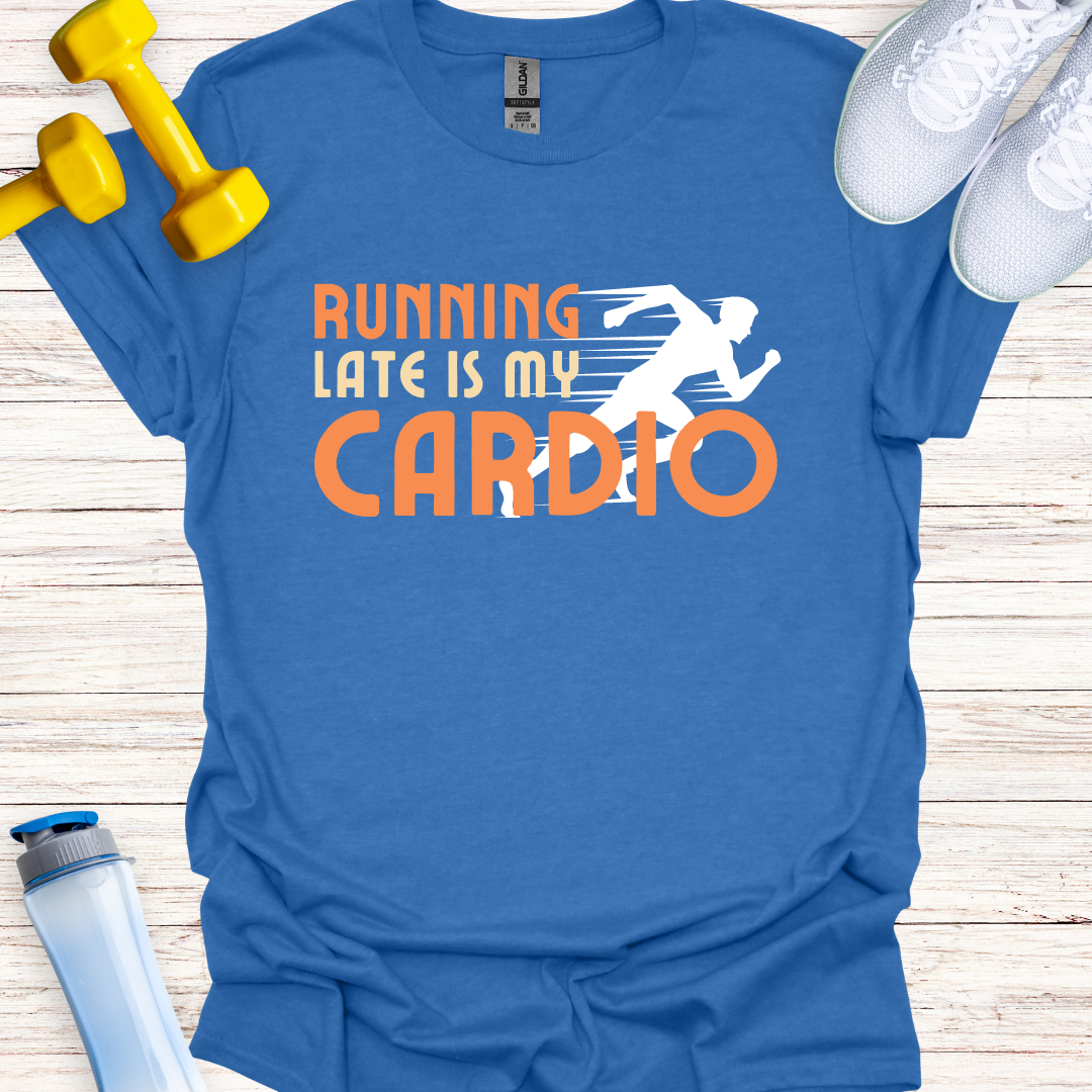 Running Late Is My Cardio