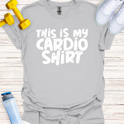 This Is My Cardio Shirt