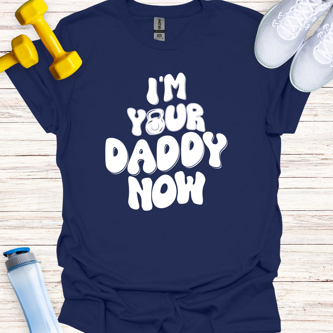 I'm Your Daddy Now