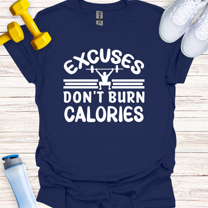 Excuses Don't Burn Calories