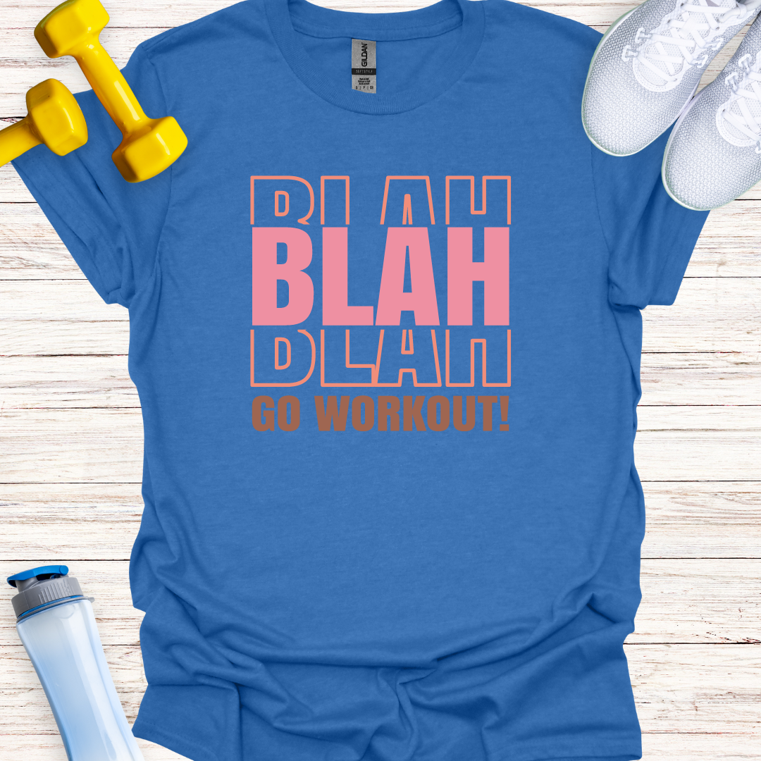 Blah Blah Blah Go Workout!