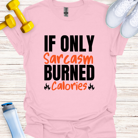 If Only Sarcasm Burned Calories