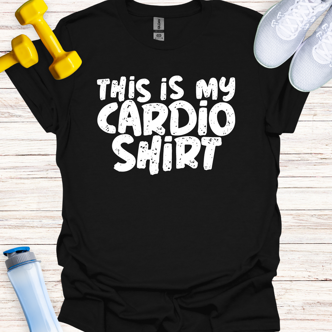 This Is My Cardio Shirt