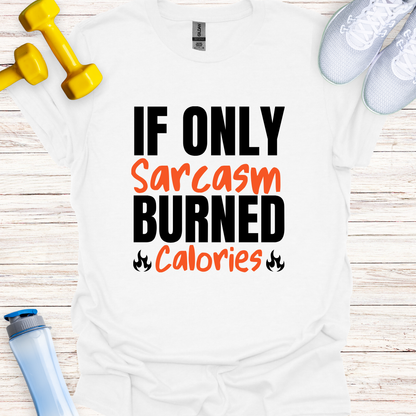 If Only Sarcasm Burned Calories