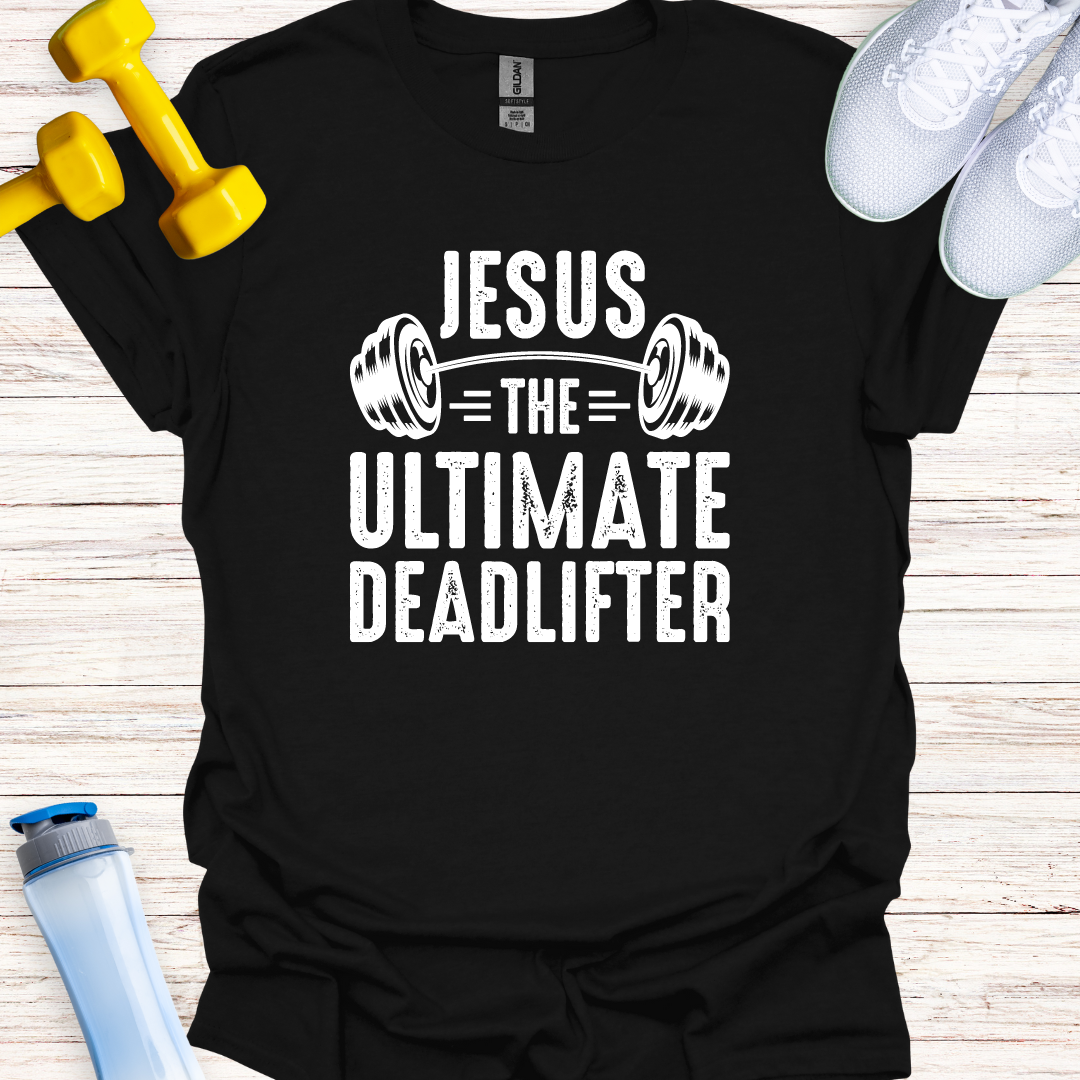 Jesus The Ultimate Deadlifter