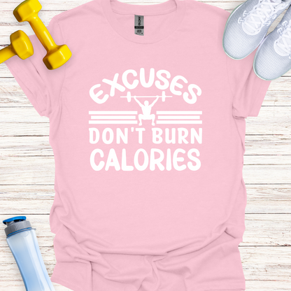 Excuses Don't Burn Calories