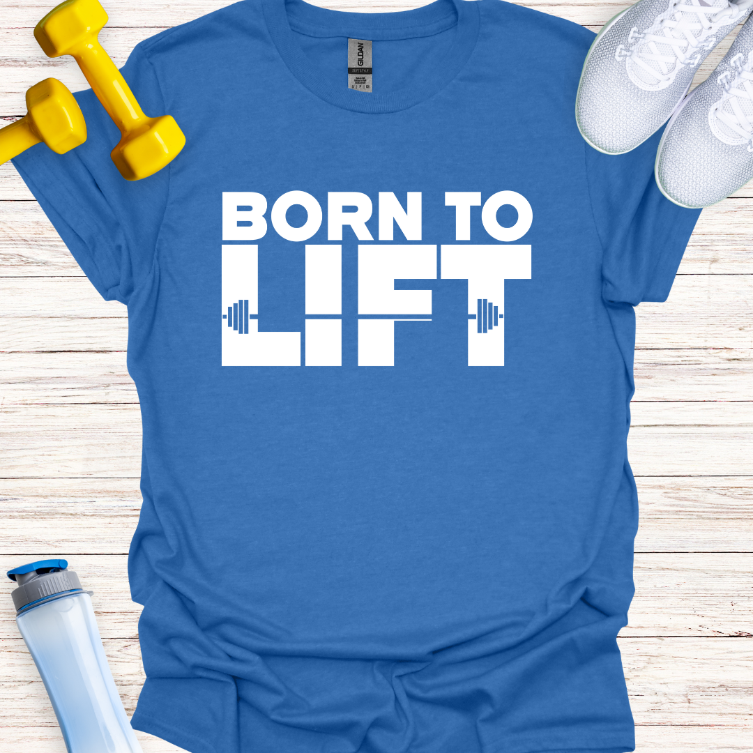 Born To Lift