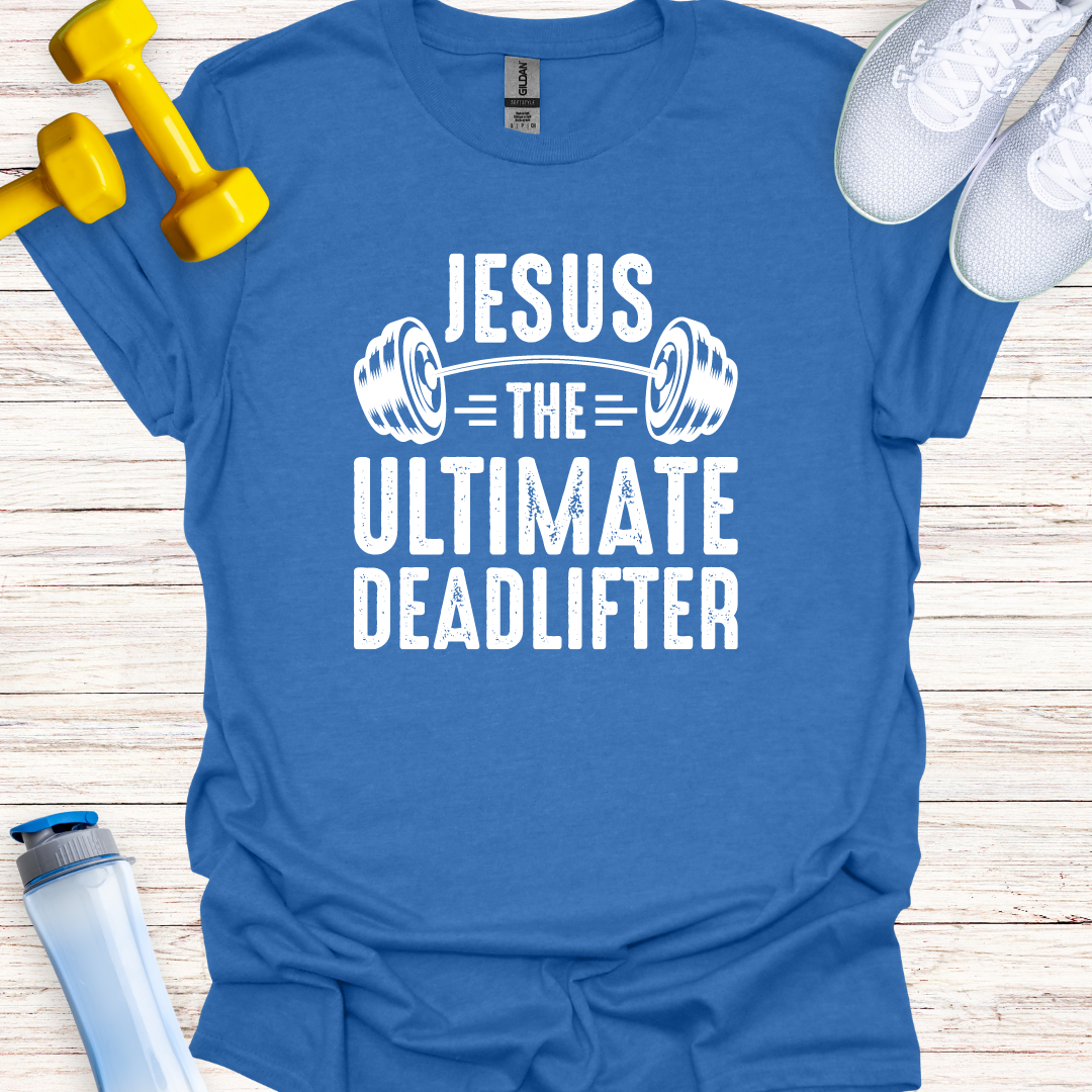 Jesus The Ultimate Deadlifter