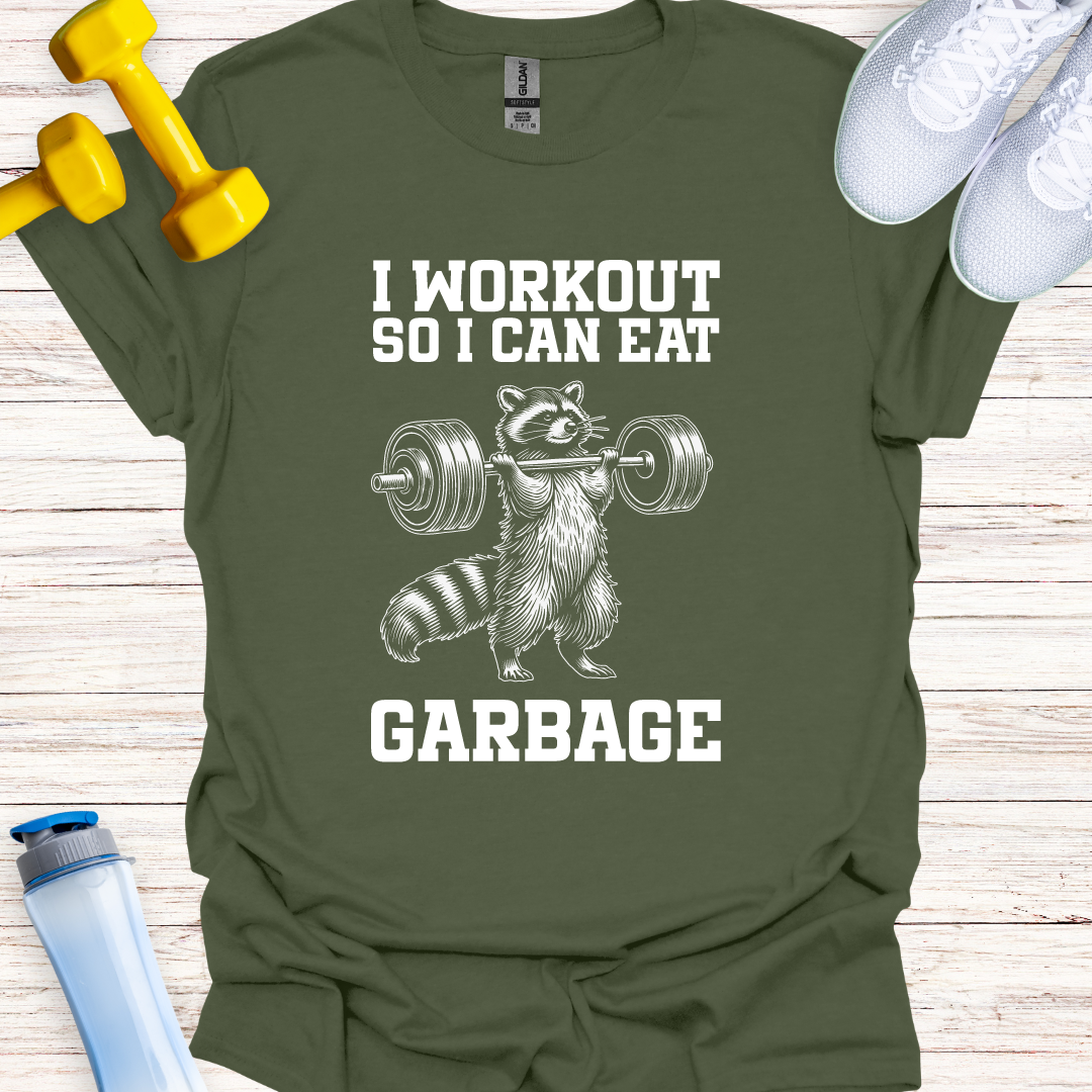 I Workout So I Can Eat Garbage