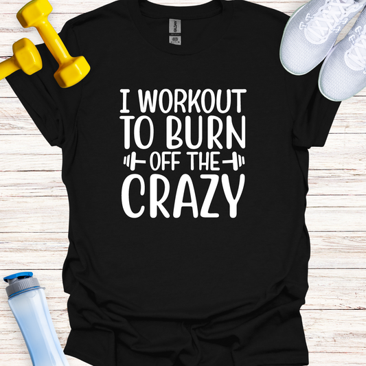 I Workout To Burn Off The Crazy