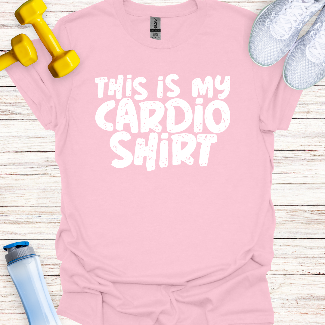 This Is My Cardio Shirt