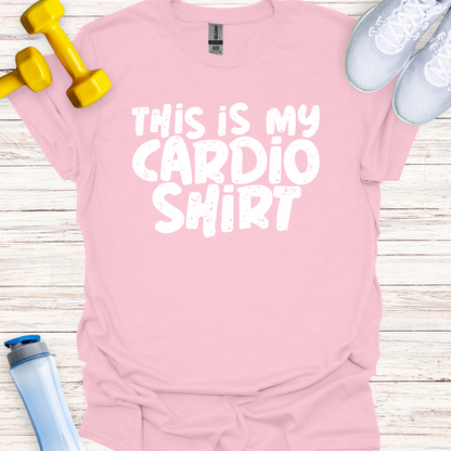 This Is My Cardio Shirt