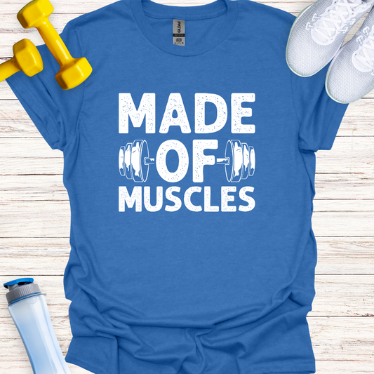 Made Of Muscles